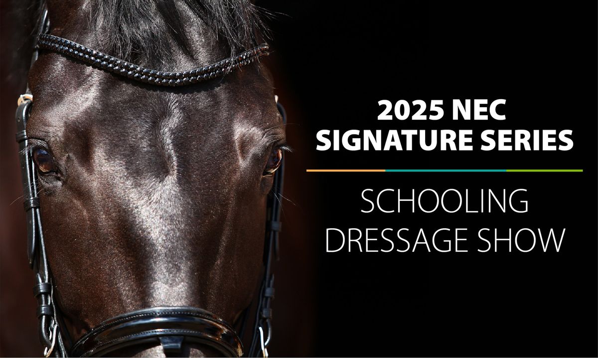 Schooling Dressage Show - 2025 NEC Signature Series