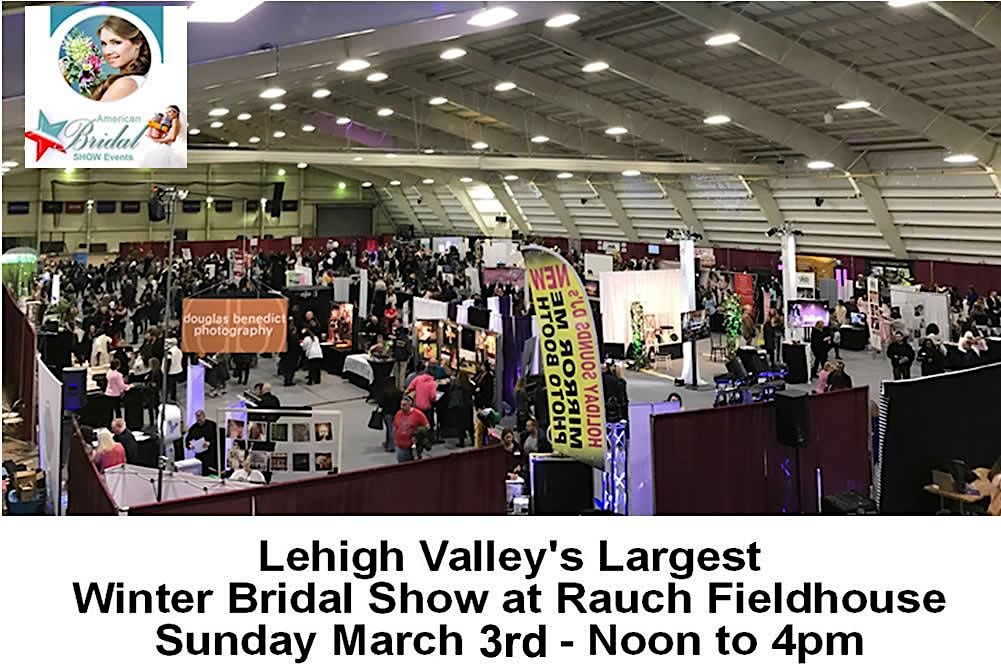 Lehigh Valley's Biggest Bridal Show at The Rauch Fieldhouse