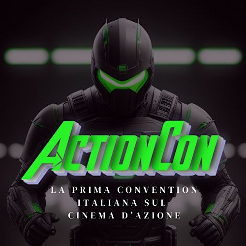 Action Con 2024 - Il primo Grande evento dedicato al Cinema Action