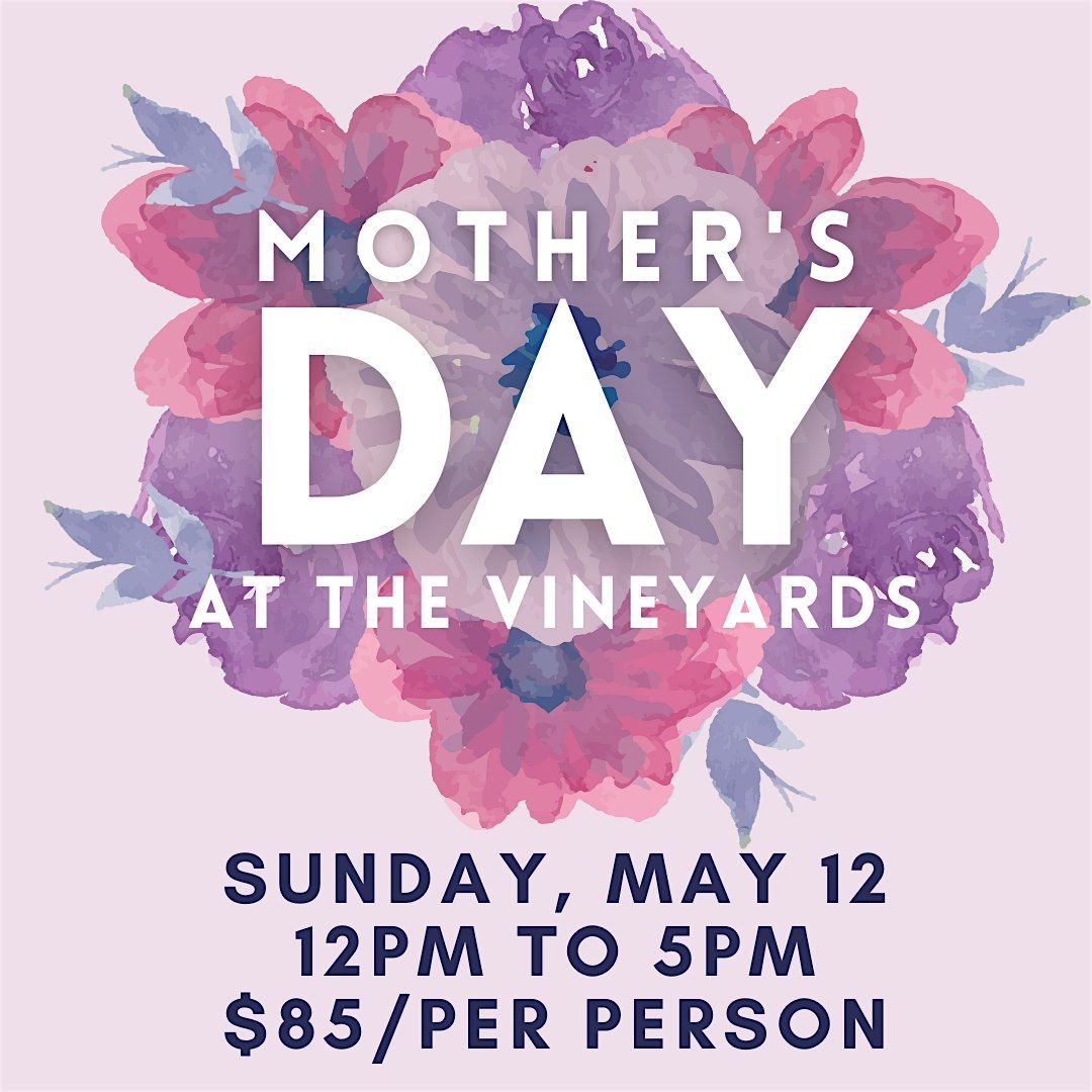 Mother's Day in the Vineyards
