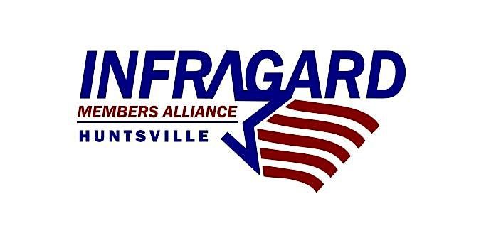 October 2024 Huntsville InfraGard Monthly Meeting