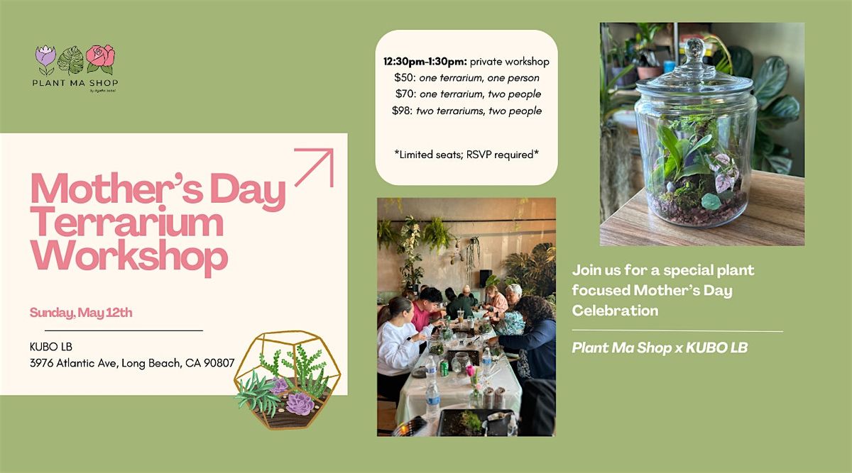 Mother's Day Terrarium Workshop | Sunday Option at Kubo Long Beach