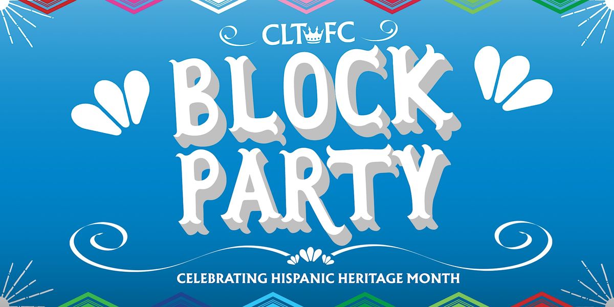 Charlotte FC Block Party Celebrating Hispanic Heritage Month