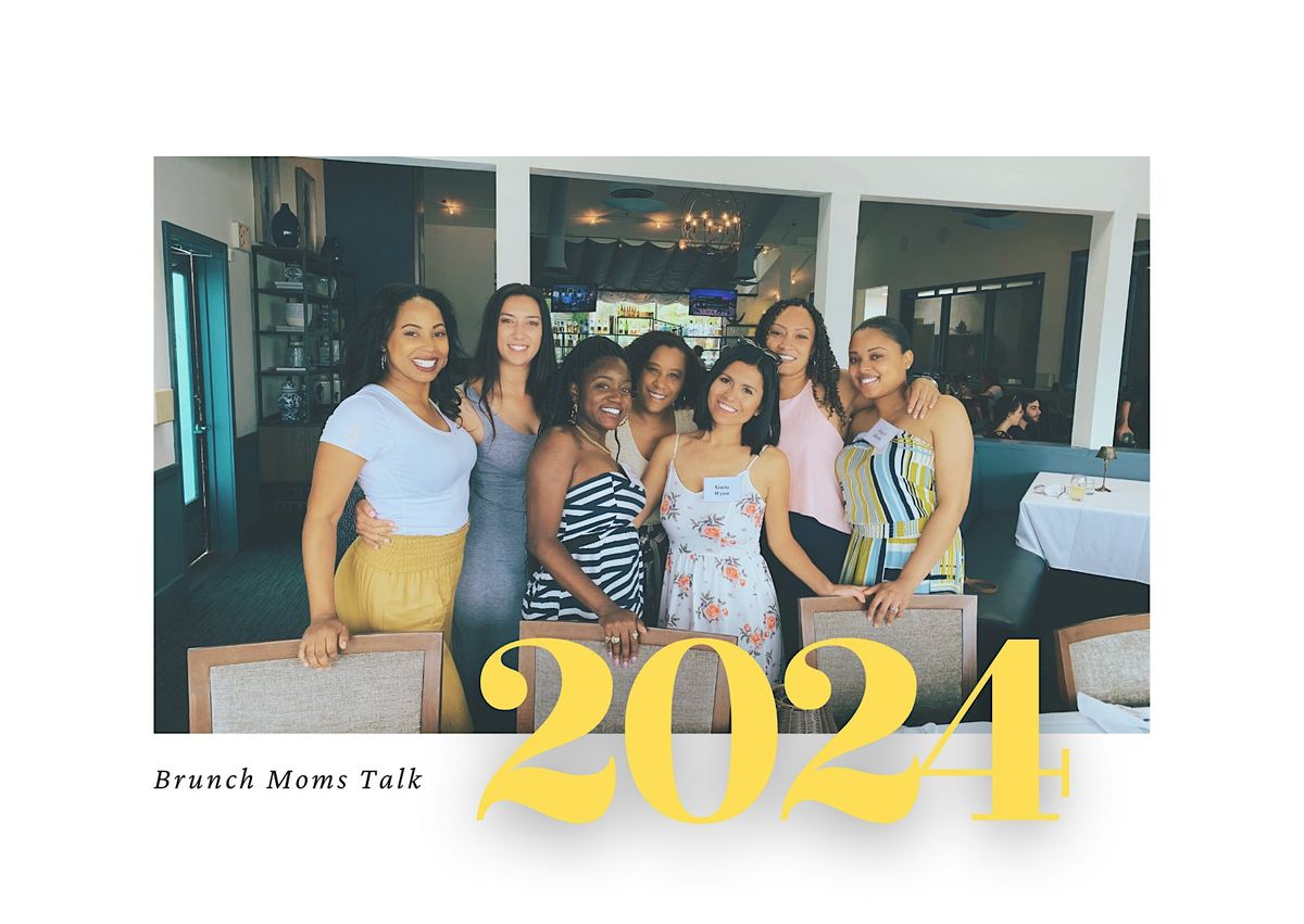 Brunch Moms Talk - 2024