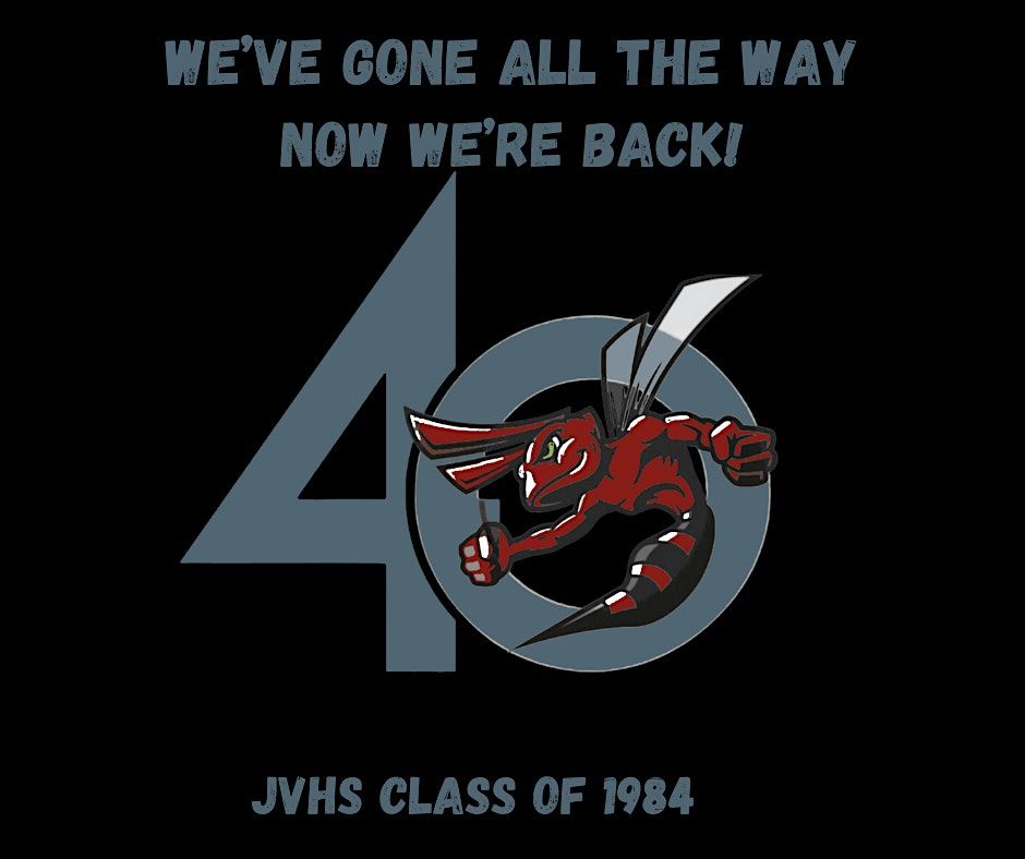 JVHS Class of 1984 40th Reunion