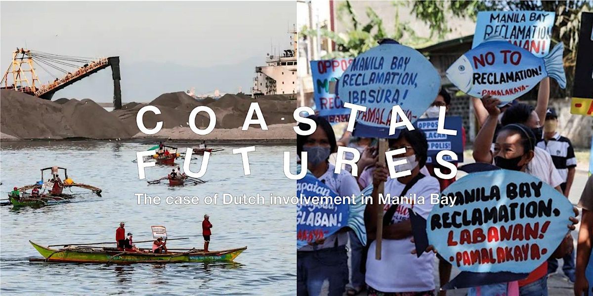 COASTAL FUTURES - From Promise to Practice: Dutch involvement in Manila Bay