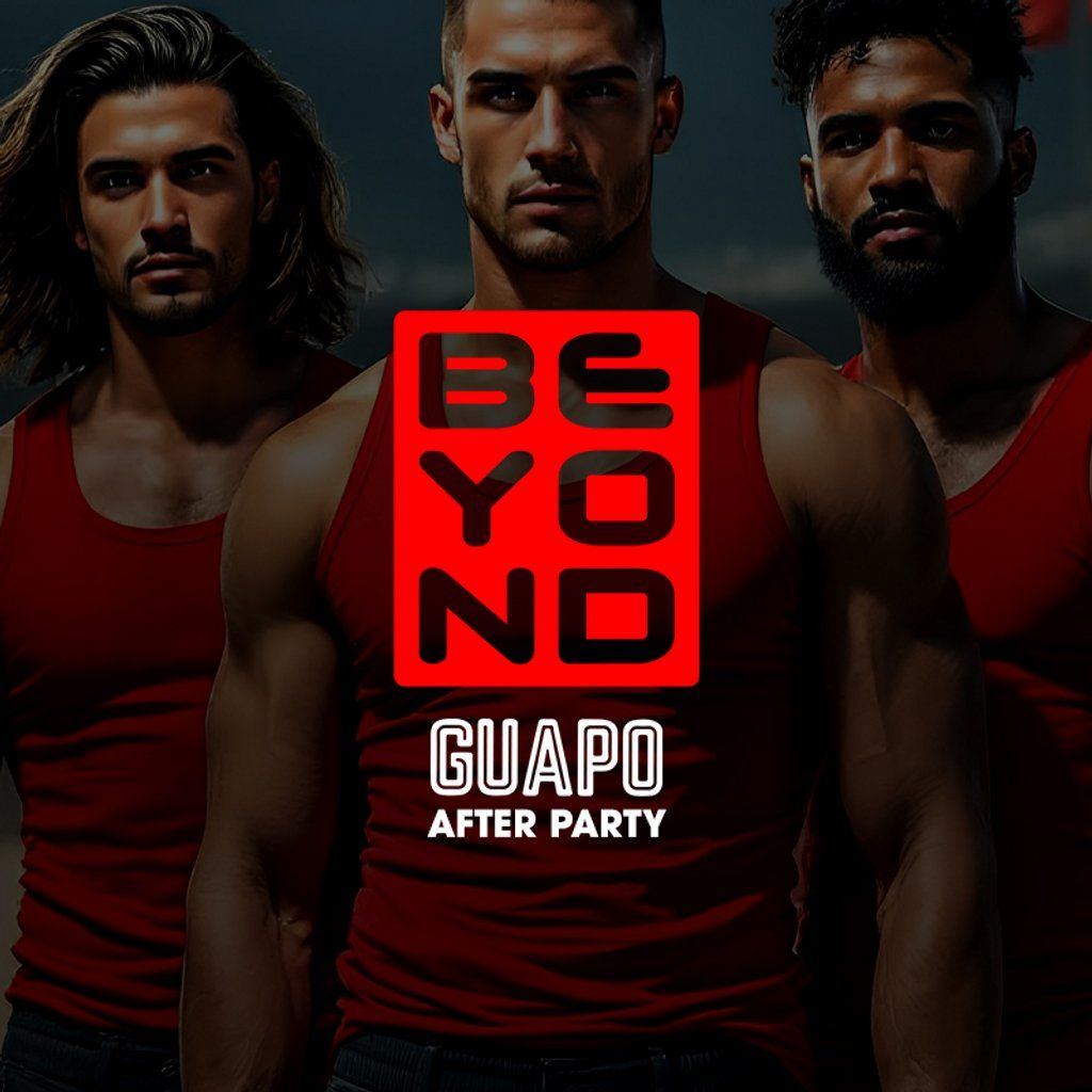 Beyond + Guapo Official After Party