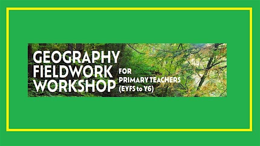 GEOGRAPHY  FIELDWORK WORKSHOP ALWOODLEY PRIMARY