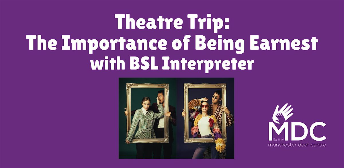 Theatre Trip: The Importance of Being Earnest