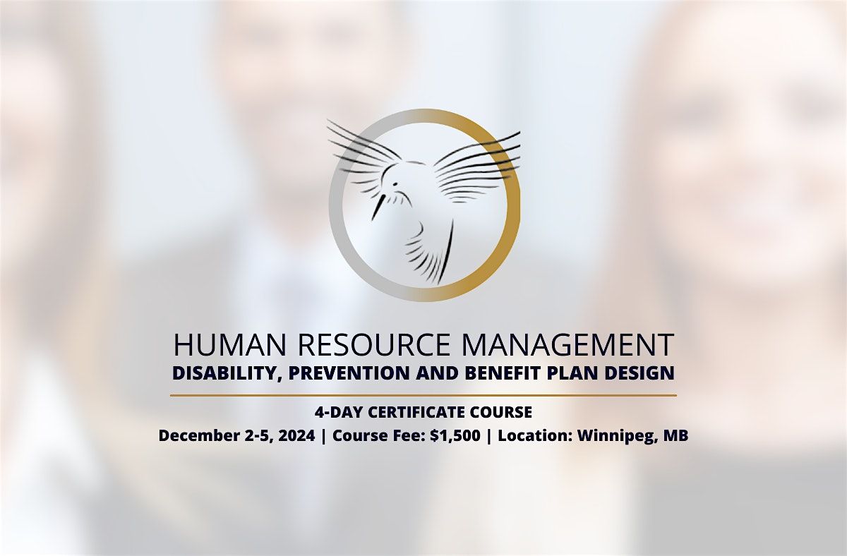 Human Resource Management - Disability, Prevention and Benefit Plan Design