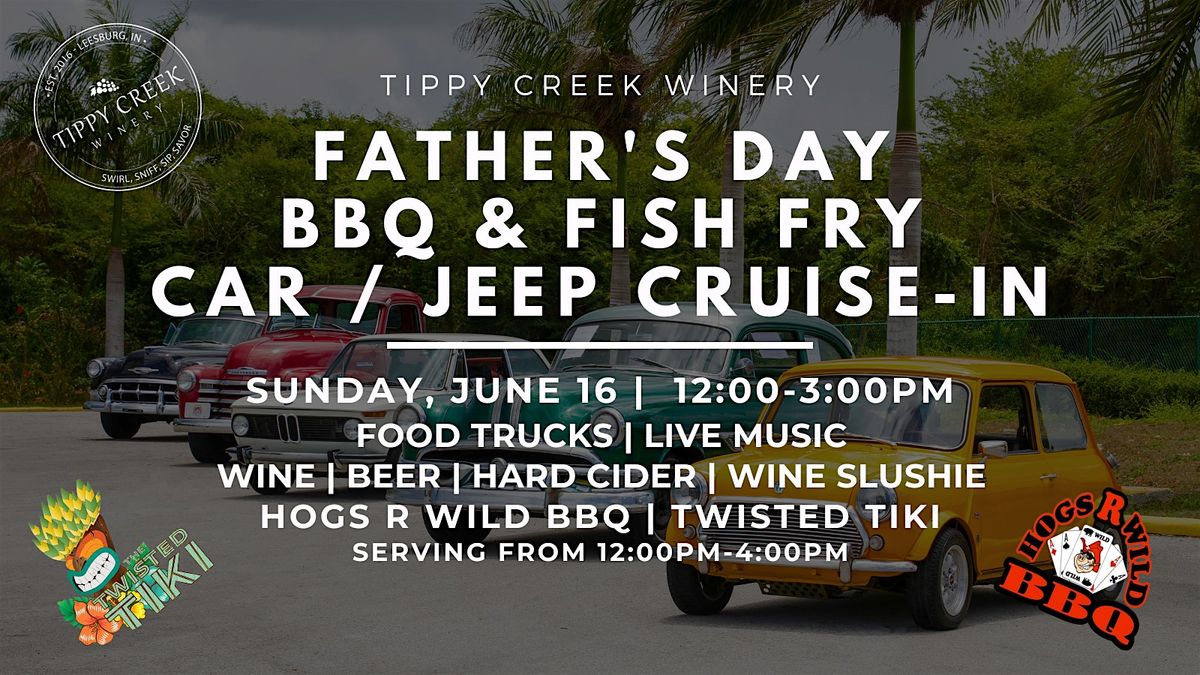 Father's Day BBQ & Fish Fry Car \/ Jeep Cruise-In