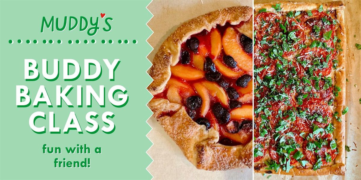 Bake with a Buddy: Sweet AND Savory Rustic Tarts