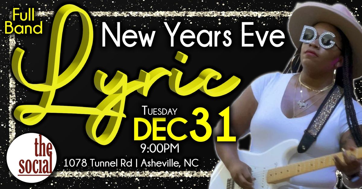 New Years Eve w\/Lyric @ The Social