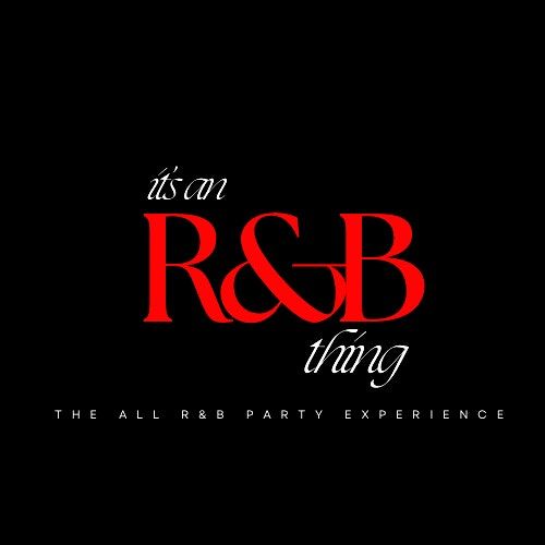 IT\u2019S AN R&B THING: THE ALL R&B PARTY W\/ DJ MIKE NEEZY & DJ KIDNU