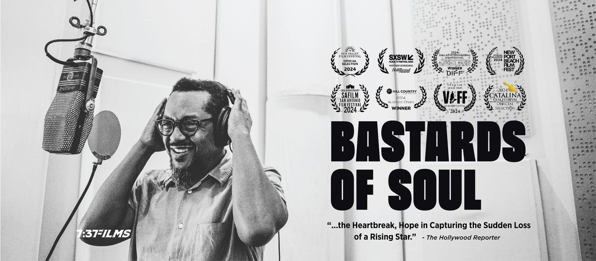 BASTARDS OF SOUL - Exclusive Reunion Screening and Q&A