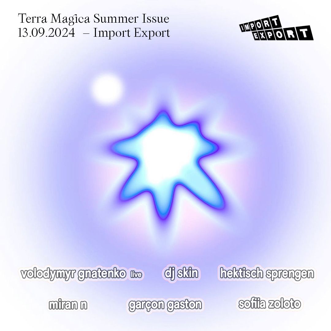 Terra Magica Summer Issue w\/ Volodymyr Gnatenko (LIVE) + dj skin + Miran N + Hektisch Sprengen +++