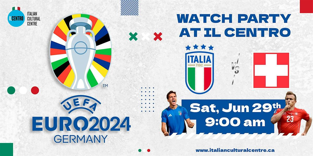 Football Watch Party - Italy vs Switzerland - UEFA EURO 2024