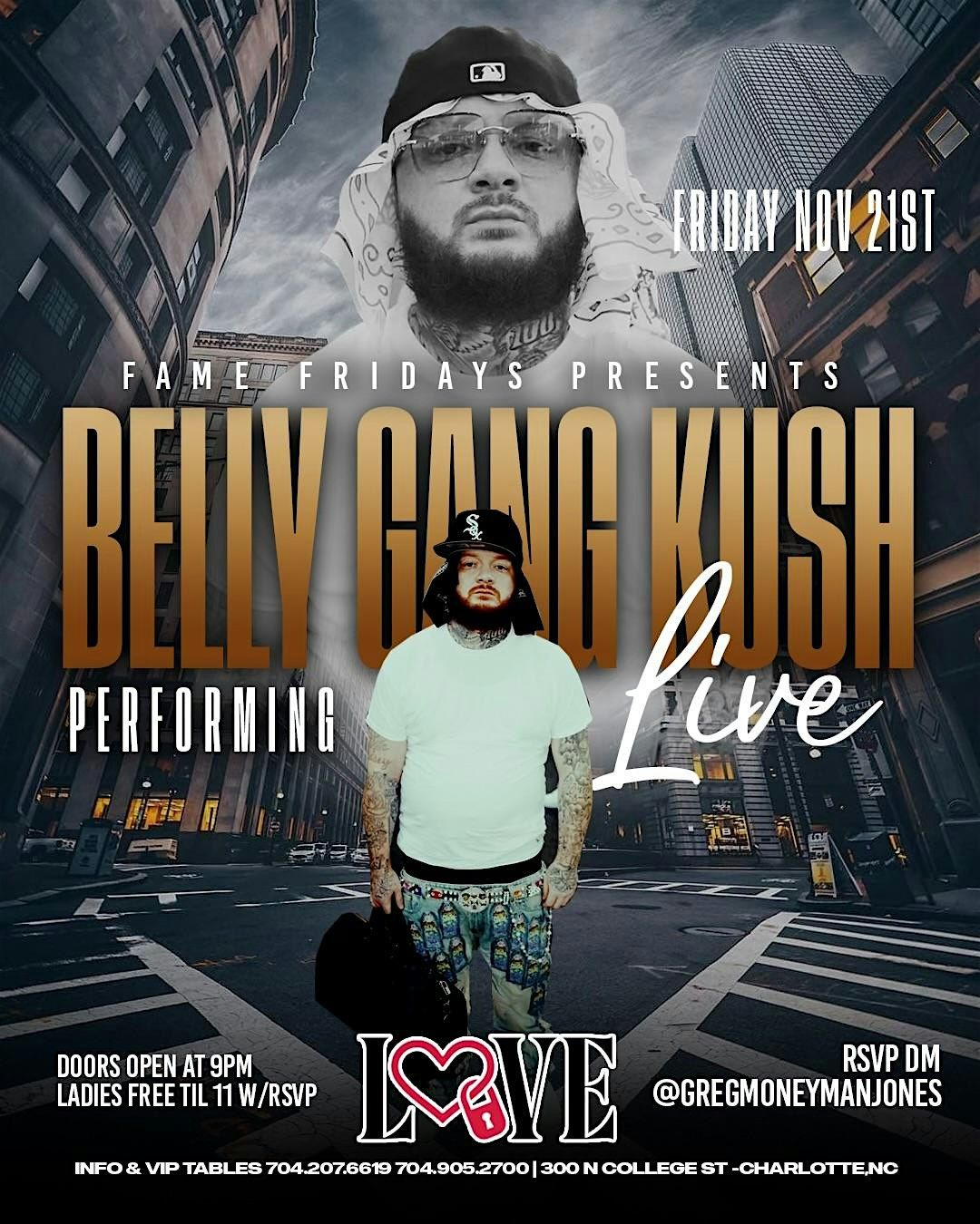 BELLY GANG KUSH PERFORMING LIVE @ CLUB LOVE FRIDAY, NOVEMBER 21st