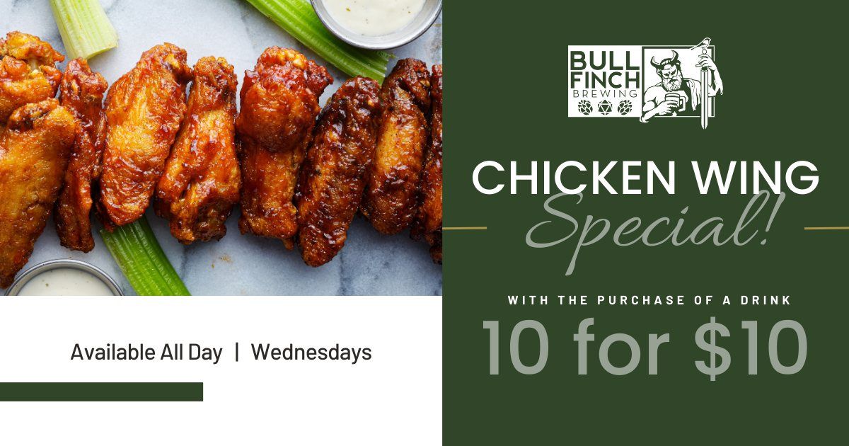 10 for $10 Wings SPECIAL | Wednesdays @ Bullfinch!