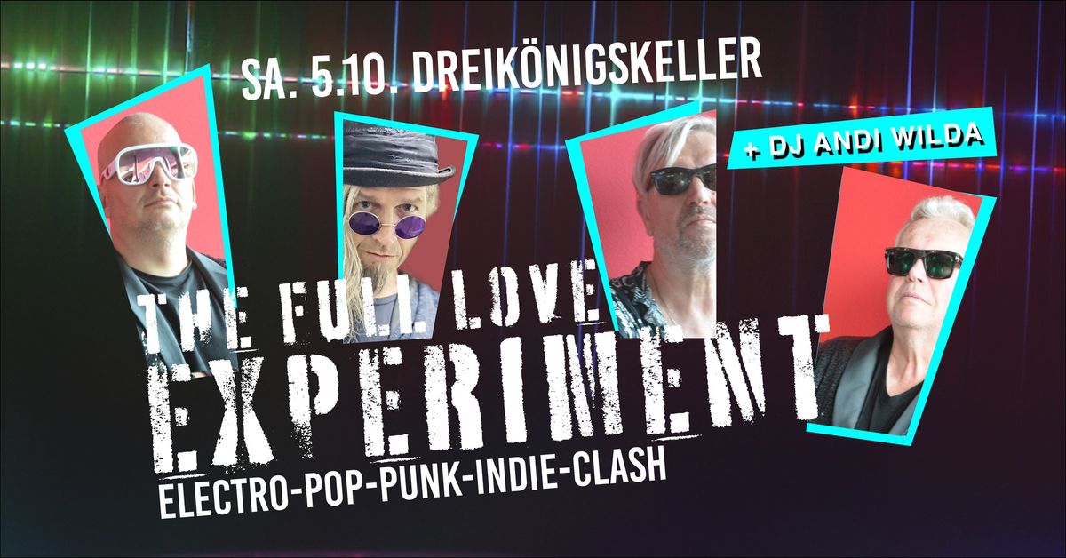 THE FULL LOVE EXPERIMENT (ELECTRO-POWER-POP, FFM) supp. RNB HipHop Collektiv Ffm IM DKK