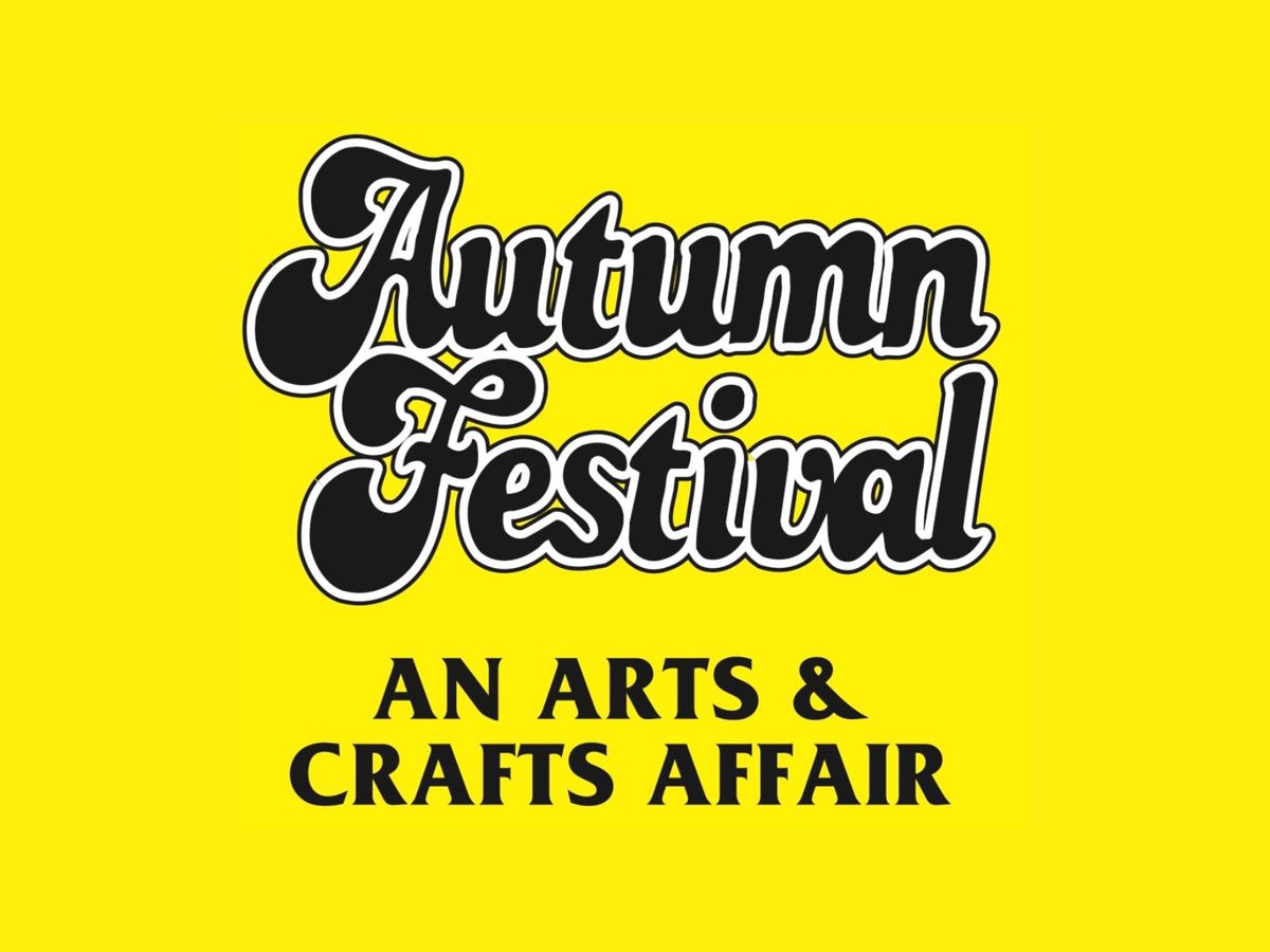 Autumn Festival: An Arts & Crafts Affair