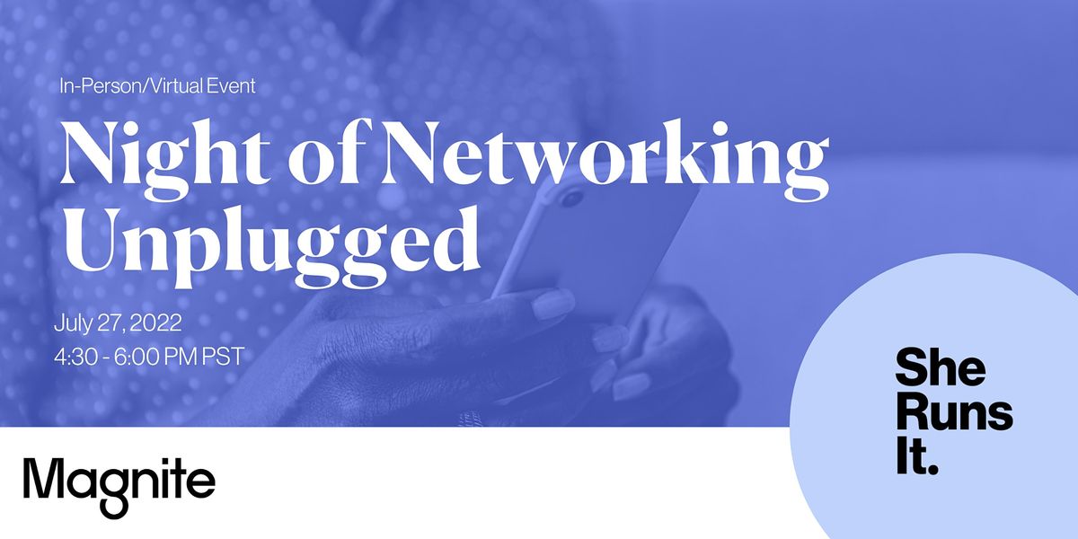 IN-PERSON\/VIRTUAL EVENT: Night of Networking Unplugged