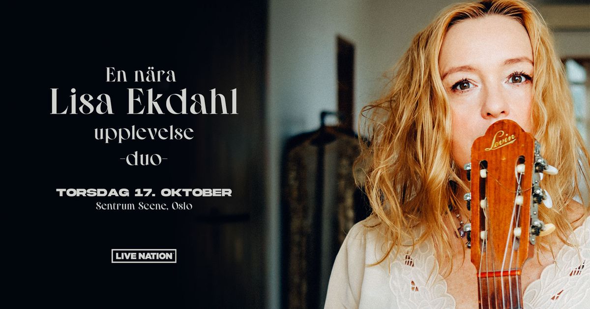 Lisa Ekdahl \u2013 F\u00c5 BILL. \/\/ Sentrum Scene \/\/ Pres. av Live Nation