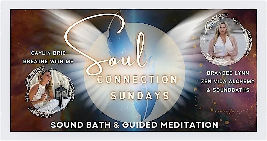 Soul Connection Sunday: Soundbath & Guided Meditation