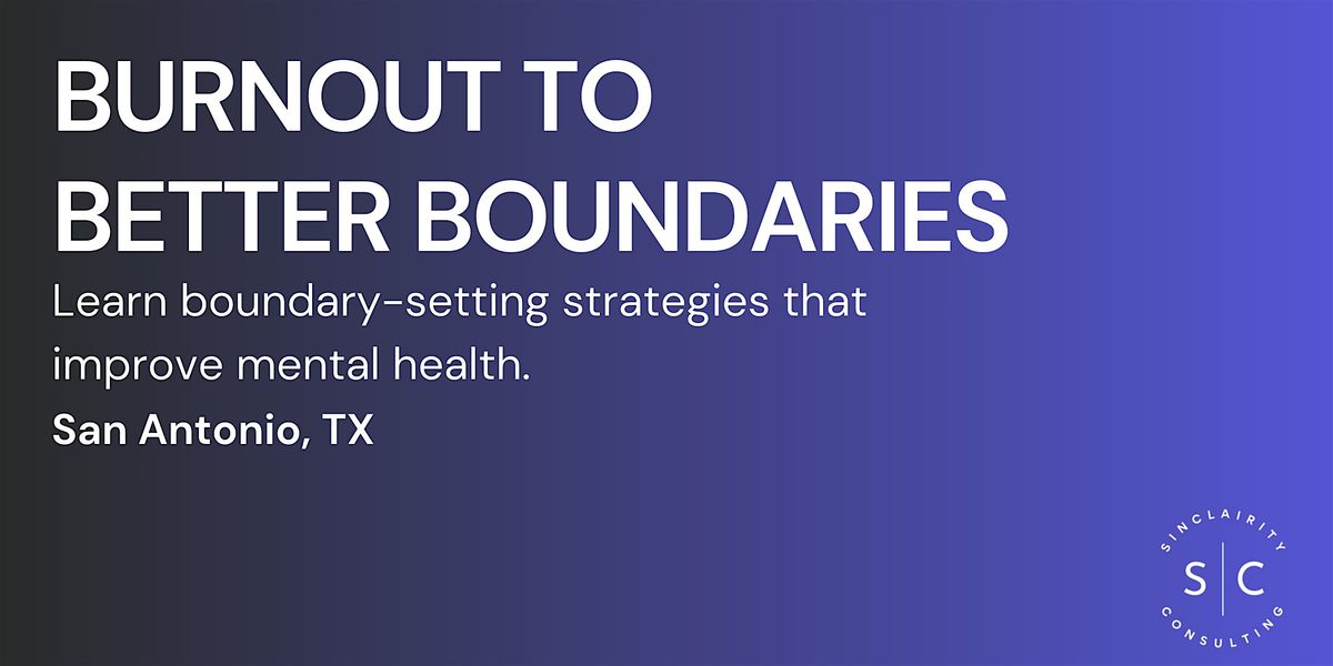 Burnout to Better Boundaries Workshop