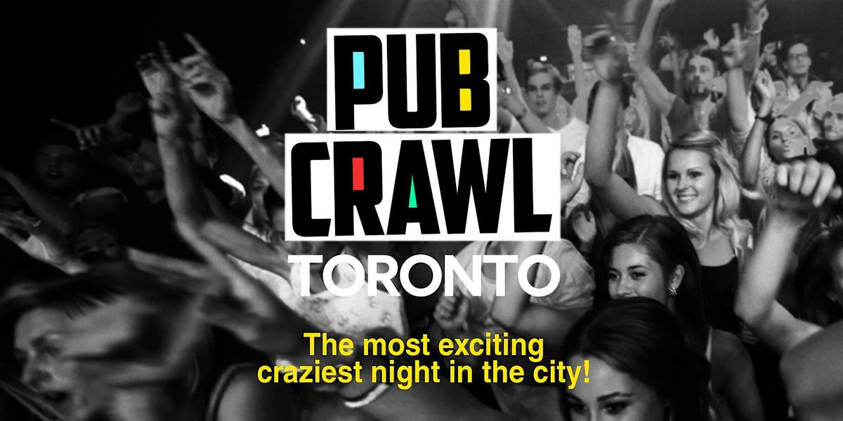 Pub Crawl Toronto- F*ck dating apps and join the party!