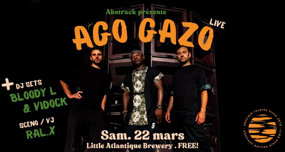 ABSTRACK pr\u00e9sente AGO GAZO Live + Bloody L & Vidock 