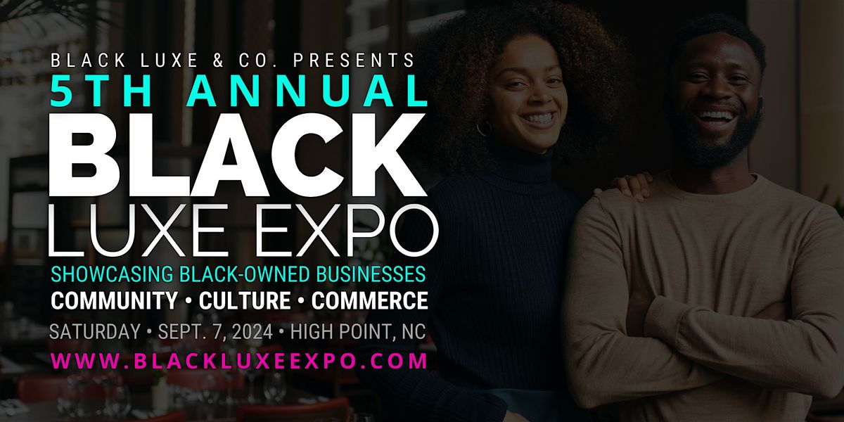 5th Annual Black Luxe Expo