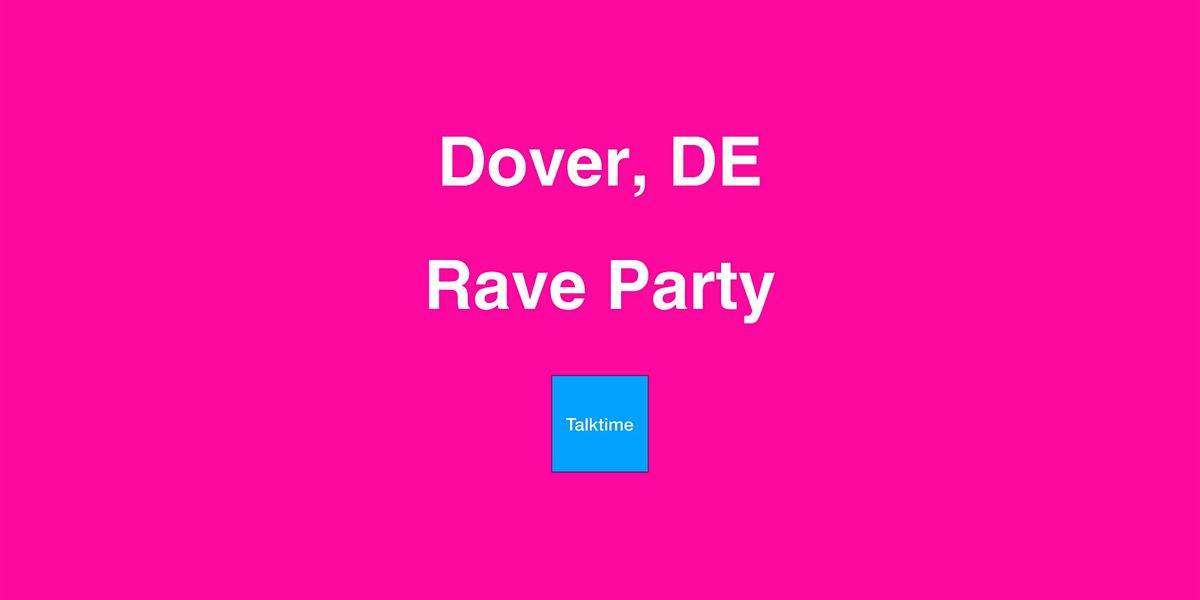 Rave Party - Dover