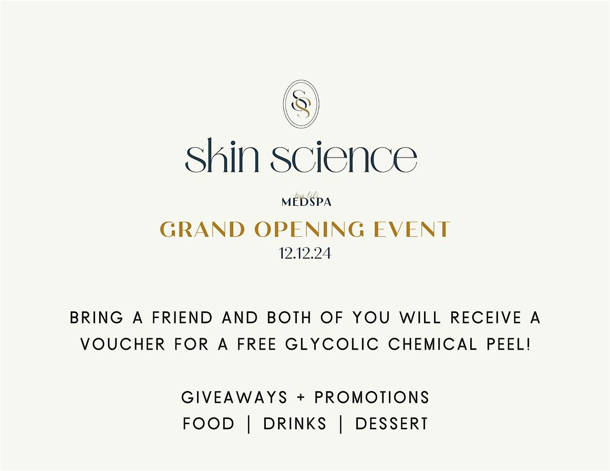 Skin Science by Lili Medspa Grand Opening