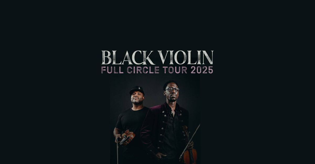 Black Violin - Full Circle Tour 2025