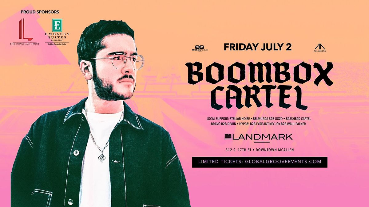 Boombox Cartel the Landmark, The Landmark, McAllen, 2 July to 3 July