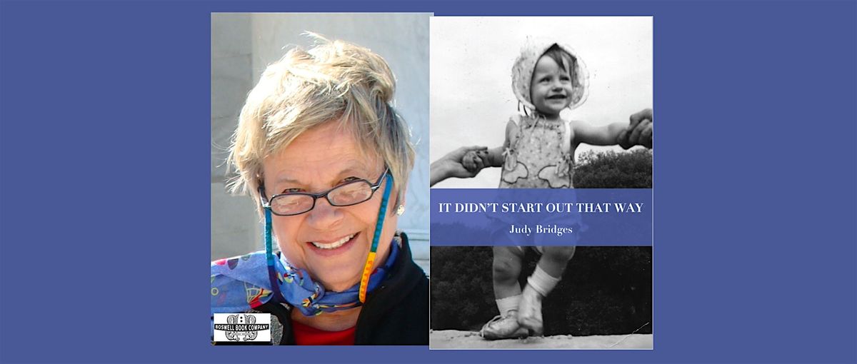 Judy Bridges, author of IT DIDN'T START OUT THAT WAY - a Boswell event