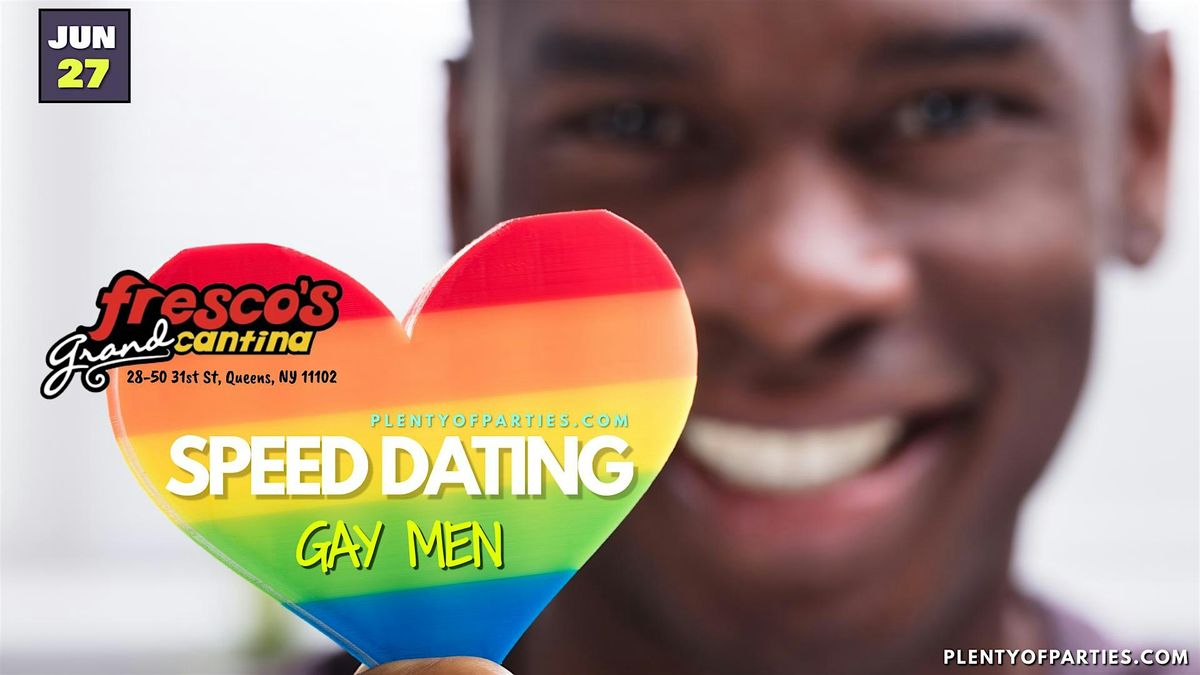 Queer Speed Dating & Mixer in Astoria @ Fresco\u2019s Grand Cantina: Gay Men