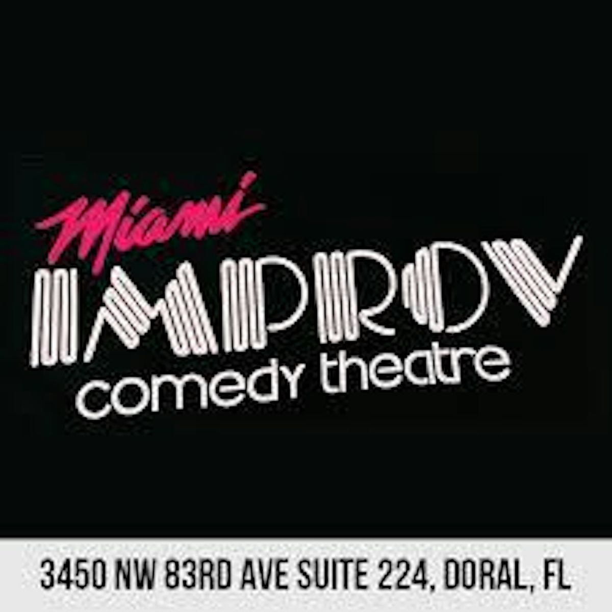 FREE TICKETS | MIAMI IMPROV 8\/7 | STAND UP COMEDY