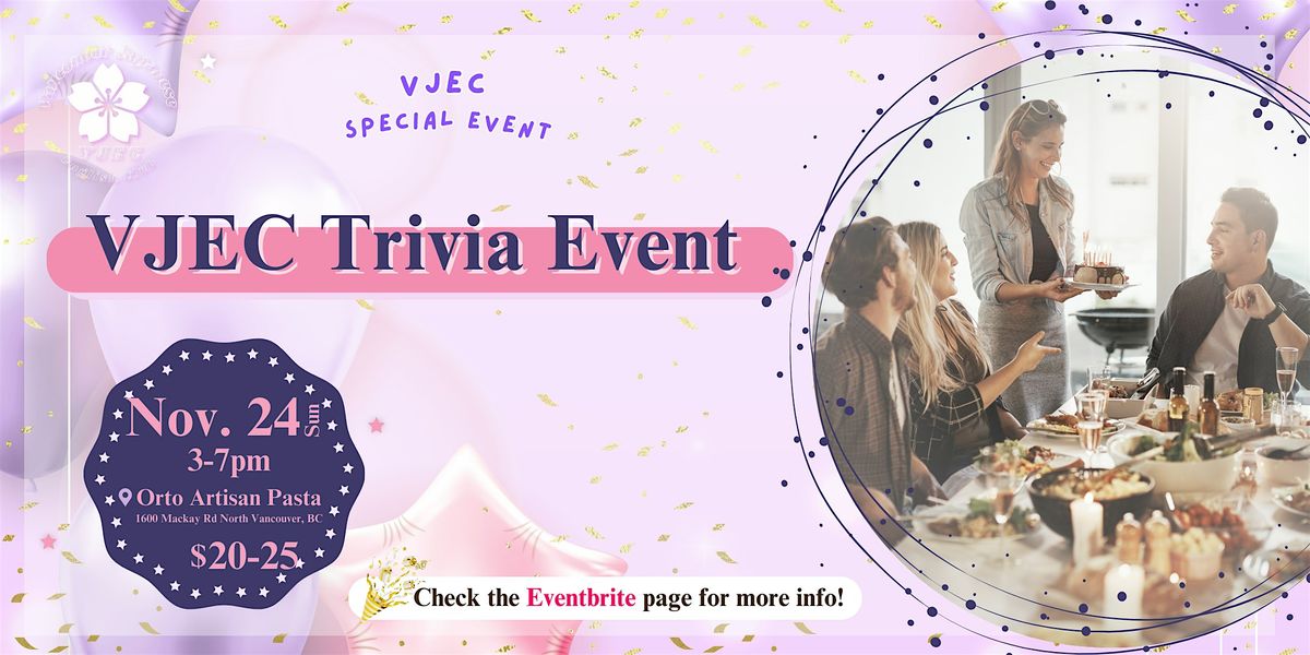 VJEC's 1st Anniversary ! Trivia &  Dinner