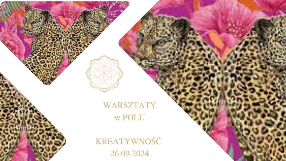 Warsztaty w polu- kreatywno\u015b\u0107