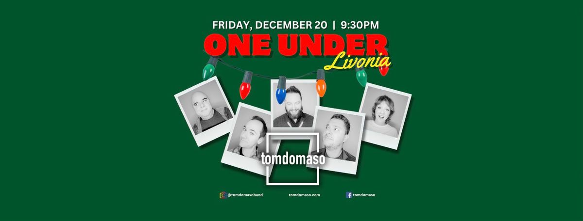 tomdomaso at One Under!!