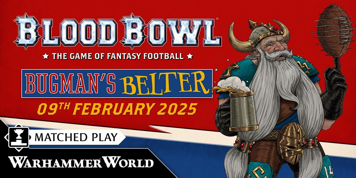 Blood Bowl Bugman's Belter 2025