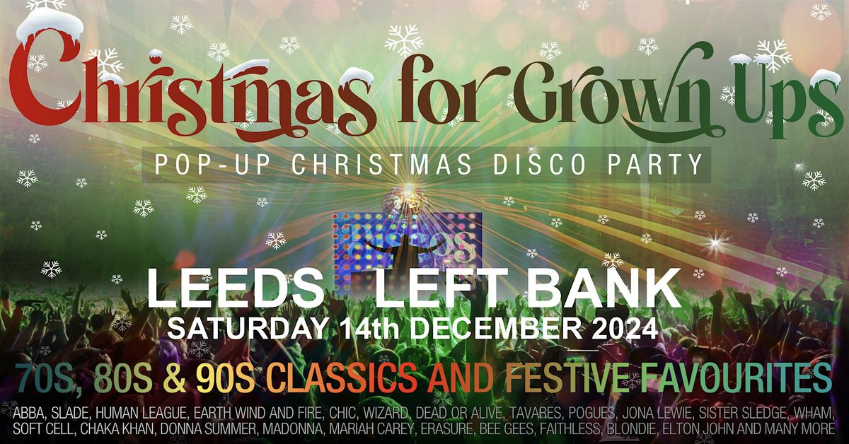 LEEDS  - DISCOS for GROWN UPS CHRISTMAS PARTY!