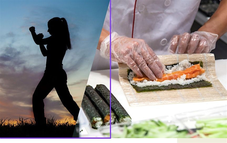 Interwoven: Self- Defense and Sushi