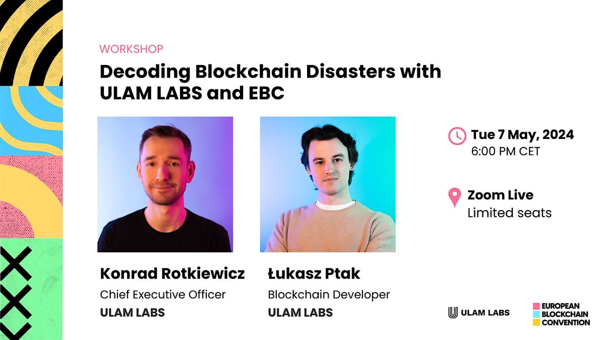 Decoding Blockchain Disasters with ULAM LABS and EBC