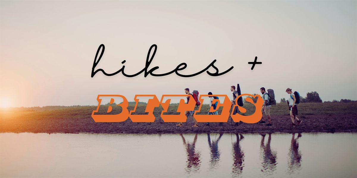 Hikes & Bites (July 2024)