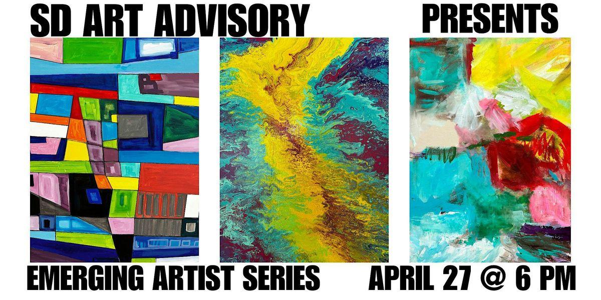 EMERGING ARTIST SERIES AT SD ART ADVISORY  - April 27 - Free Event