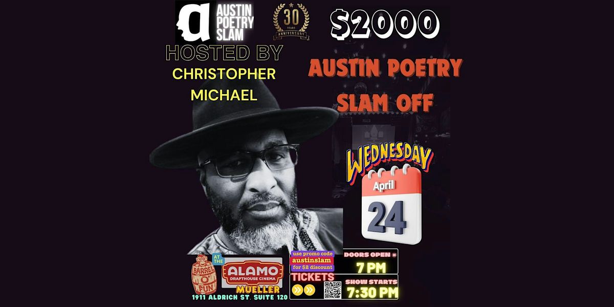 Austin Poetry Slam Present the $2000 GRAND FINALE Hosted by Christopher Michael