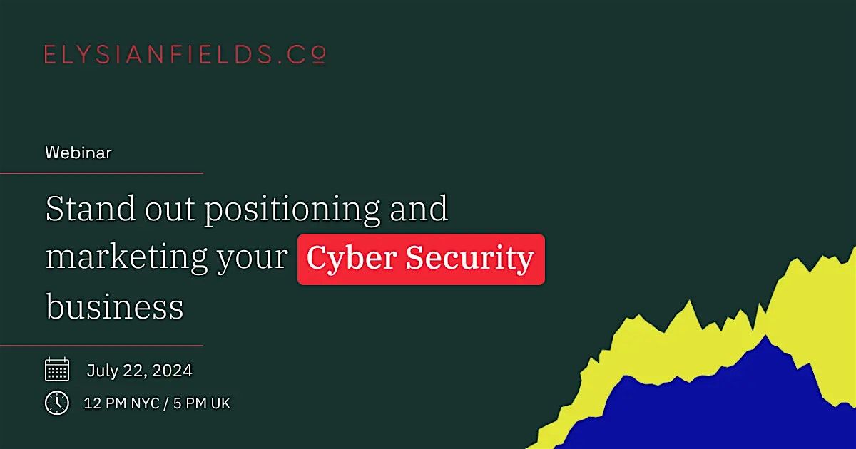 Stand out positioning and marketing your Cyber Security business